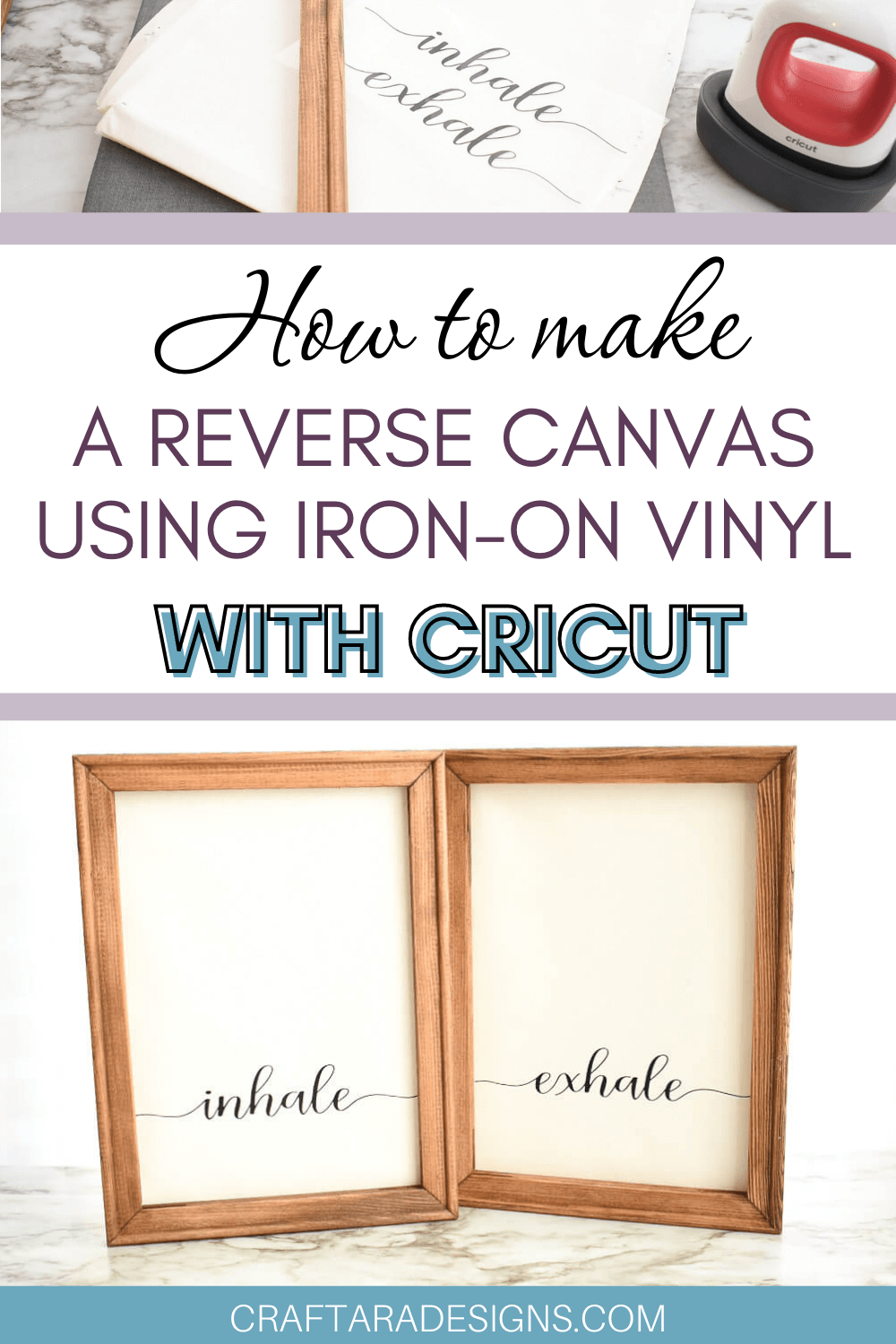 Reverse Canvas Tutorial With Heat Transfer Vinyl 