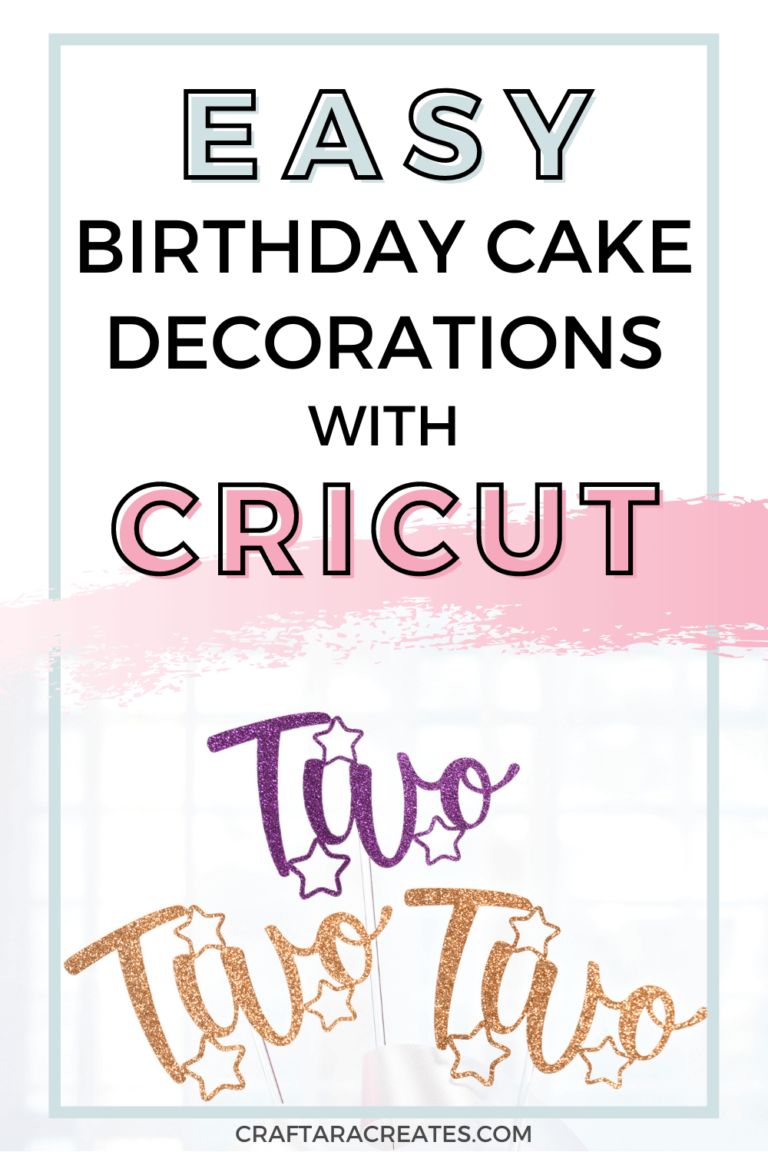 Easy Birthday Cake Decorations with Cricut