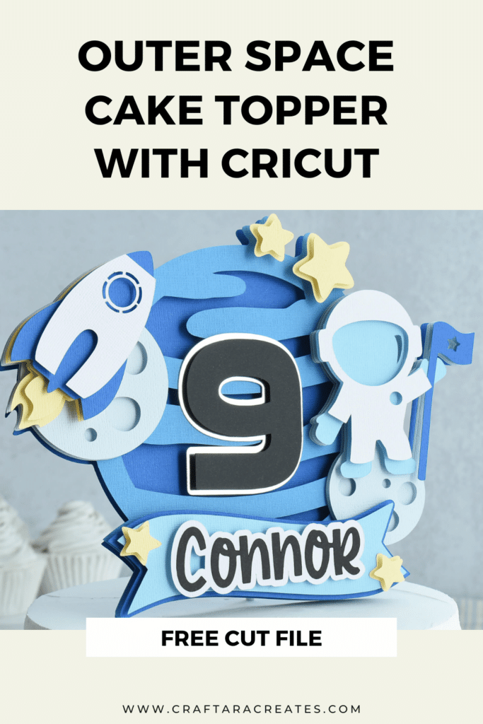 Outer Space Birthday Cake topper with Cricut