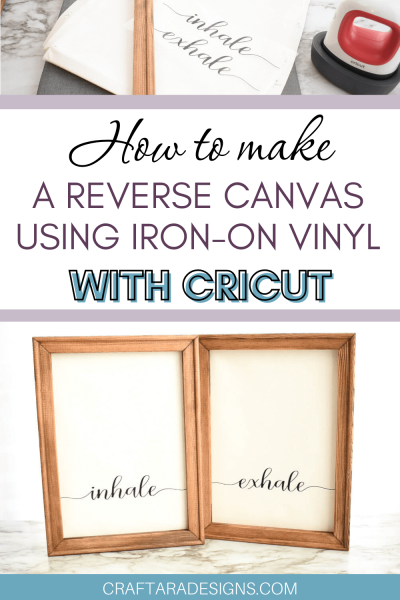 How to make a reverse canvas with iron-on and Cricut pin
